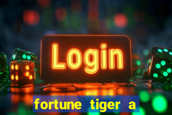 fortune tiger a partir de 1 real