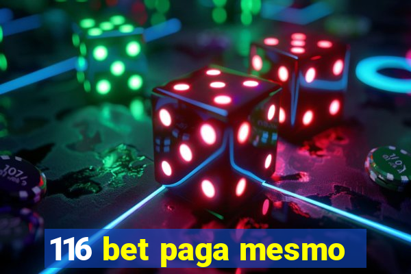 116 bet paga mesmo