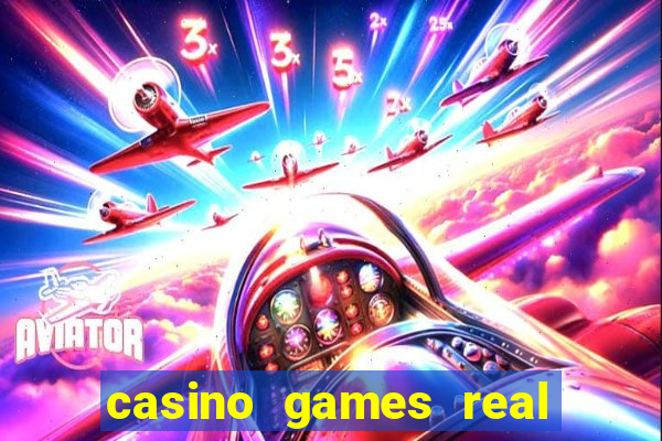 casino games real money online