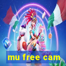 mu free cam