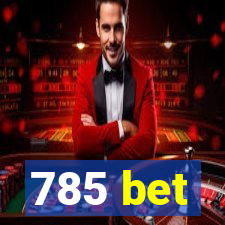 785 bet