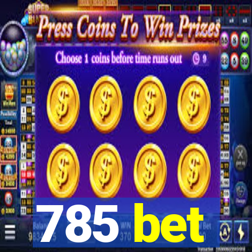 785 bet