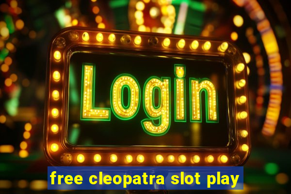 free cleopatra slot play