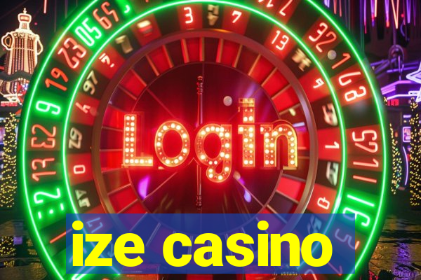 ize casino