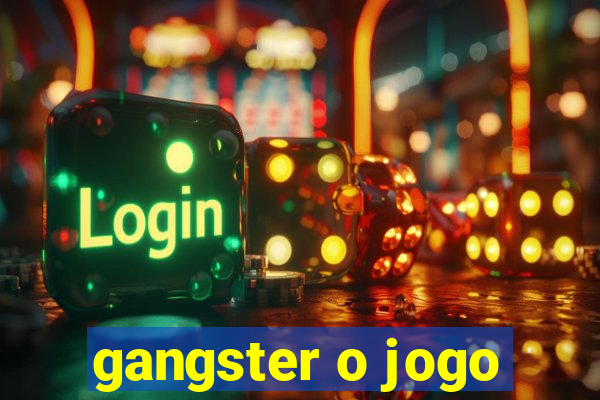 gangster o jogo