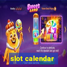 slot calendar