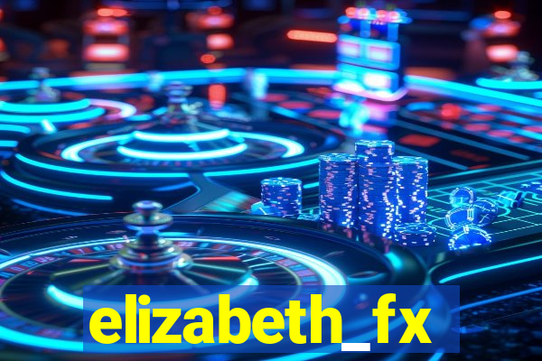 elizabeth_fx