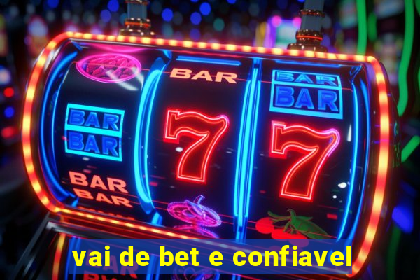 vai de bet e confiavel