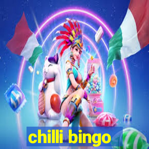 chilli bingo