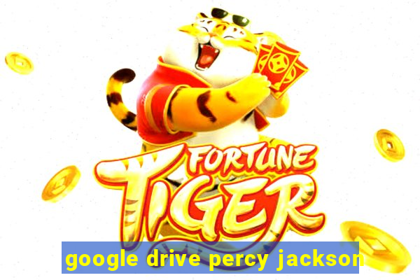 google drive percy jackson