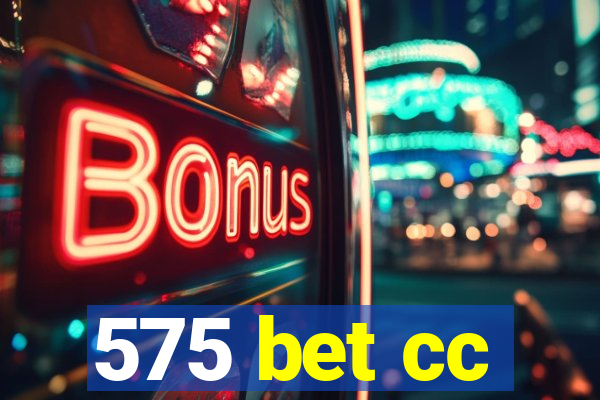 575 bet cc