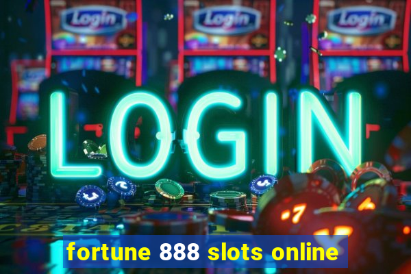 fortune 888 slots online