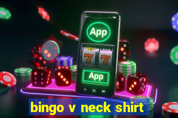 bingo v neck shirt