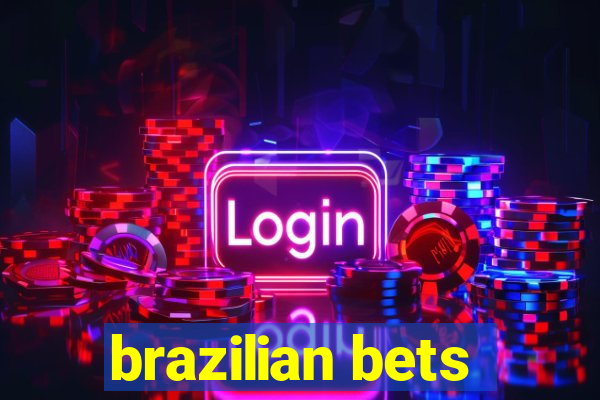 brazilian bets