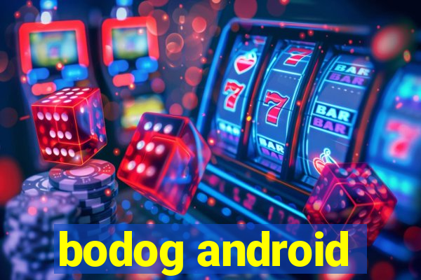 bodog android