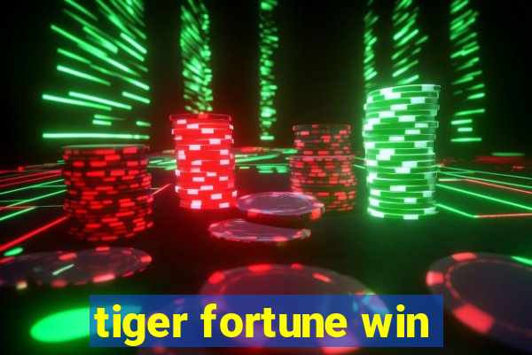 tiger fortune win