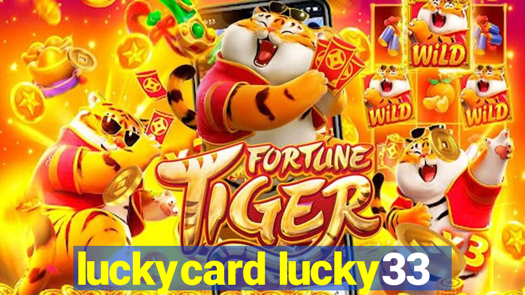 luckycard lucky33