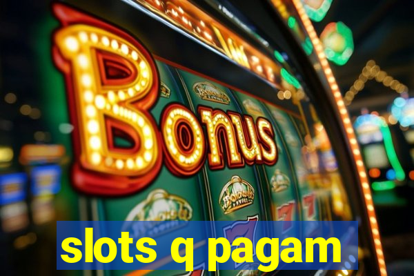 slots q pagam