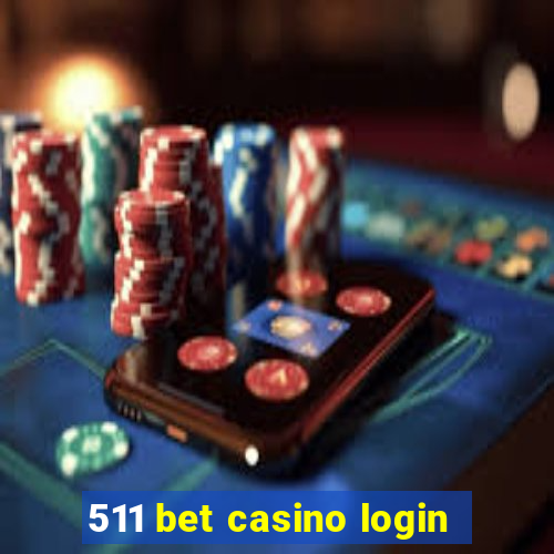 511 bet casino login