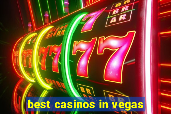 best casinos in vegas