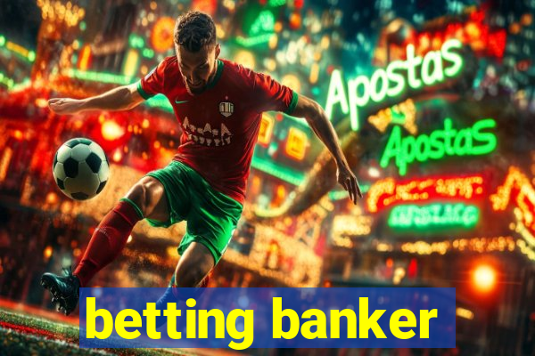 betting banker