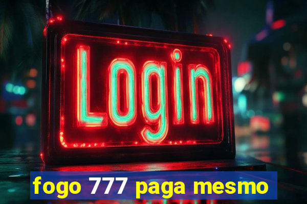 fogo 777 paga mesmo