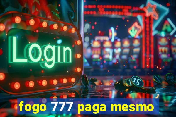 fogo 777 paga mesmo