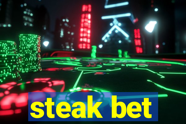 steak bet