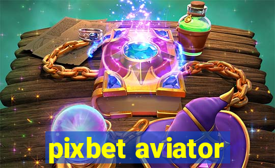 pixbet aviator