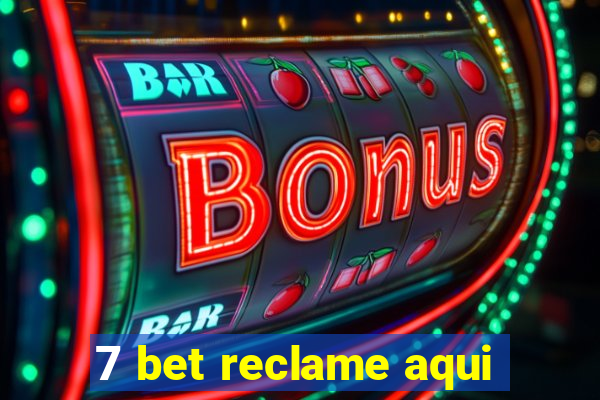 7 bet reclame aqui