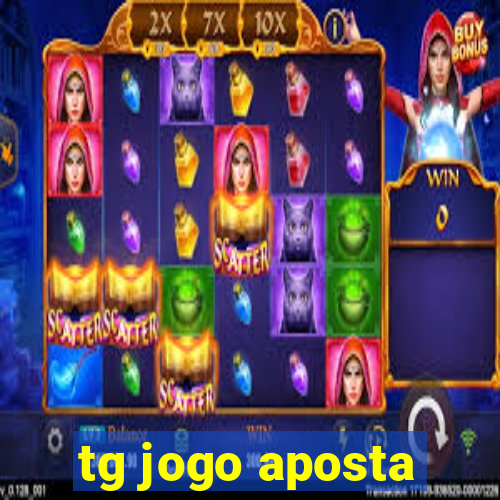 tg jogo aposta