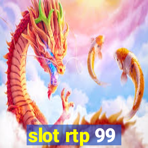 slot rtp 99