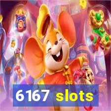 6167 slots