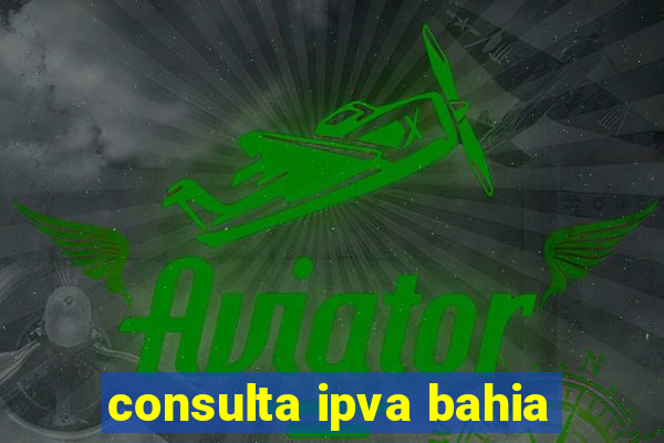 consulta ipva bahia