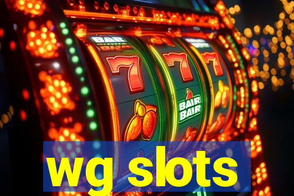 wg slots