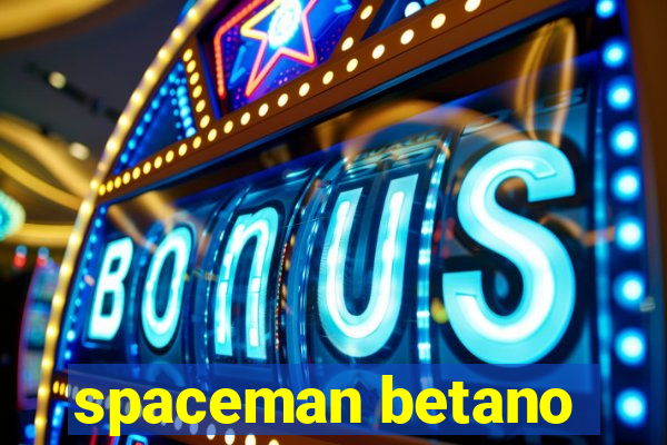 spaceman betano