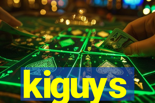 kiguys