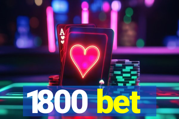 1800 bet