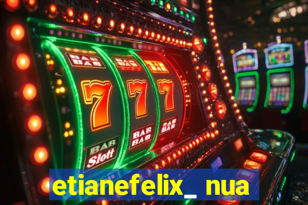 etianefelix_ nua