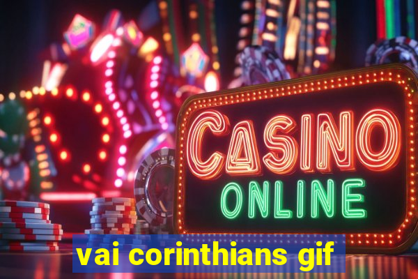 vai corinthians gif