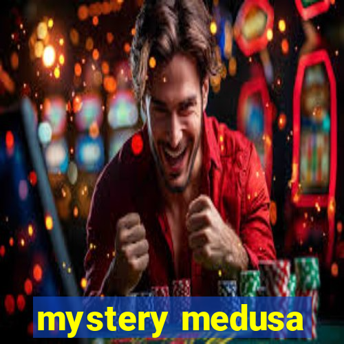 mystery medusa