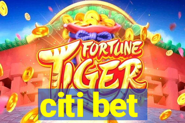 citi bet