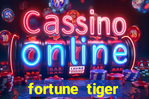 fortune tiger plataforma confiável