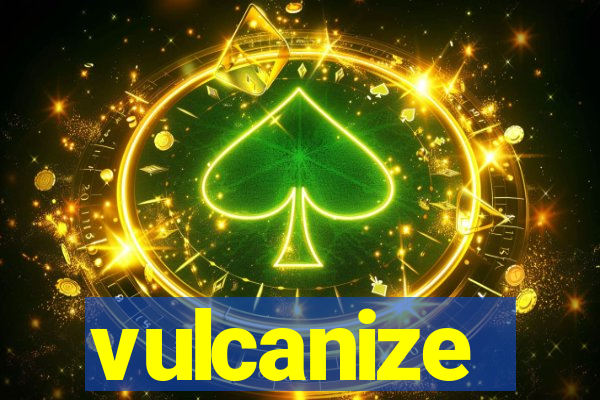 vulcanize