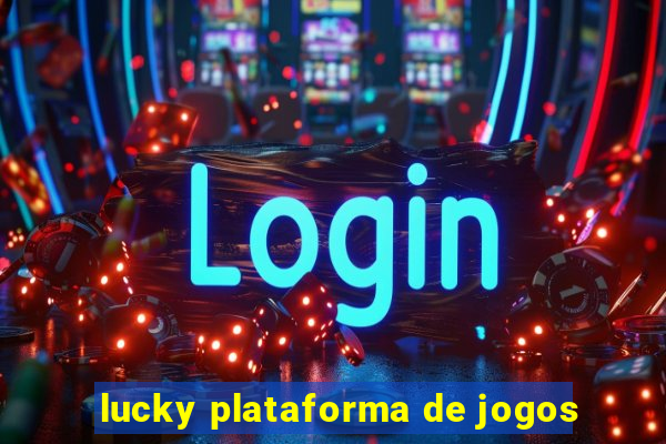 lucky plataforma de jogos