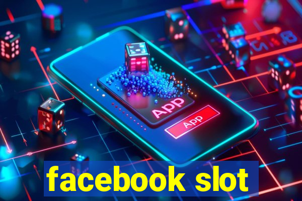 facebook slot