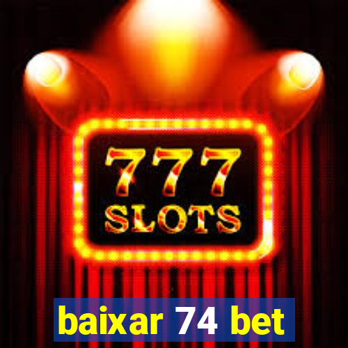 baixar 74 bet