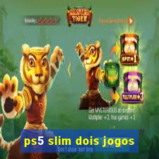 ps5 slim dois jogos