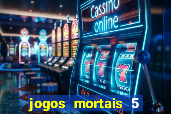 jogos mortais 5 assistir online