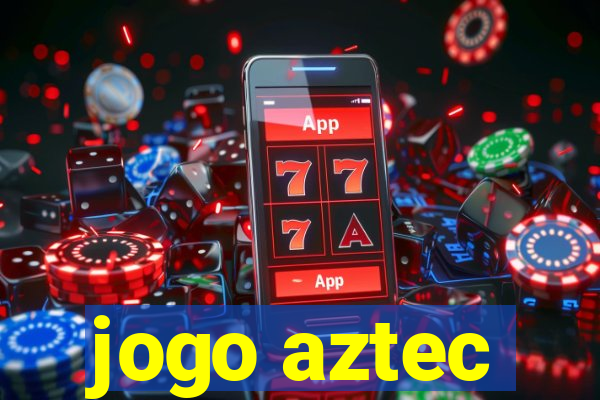 jogo aztec